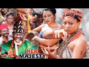 Her Majesty Season 5 - Regina Daniels; 2019 Nollywood Movie